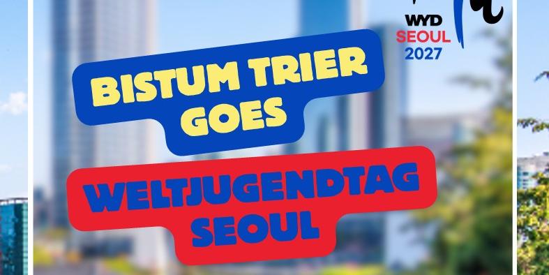 Weltjugendtag 2027 in Seoul – SEI DABEI!